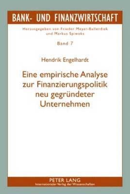 bokomslag Eine Empirische Analyse Zur Finanzierungspolitik Neu Gegruendeter Unternehmen