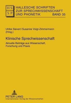 Lutz Christian Anders, Ines Bose, Ursula Hirschfeld, Eva-Maria Krech, Baldur Neuber, Eberhard Stock, Ulrike Sievert, Susanne Voigt-Zimmermann - Klinische Sprechwissenschaft, Inbunden