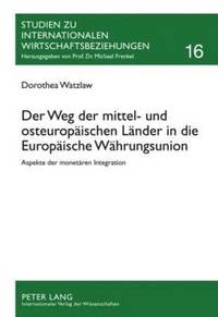 bokomslag Der Weg Der Mittel- Und Osteuropaeischen Laender in Die Europaeische Waehrungsunion