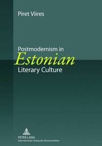 bokomslag Postmodernism in Estonian Literary Culture