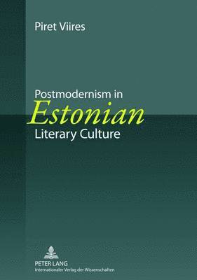 Postmodernism in Estonian Literary Culture 1