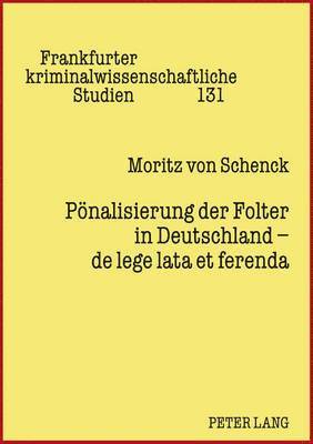 bokomslag Poenalisierung Der Folter in Deutschland - de Lege Lata Et Ferenda