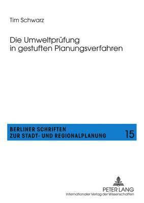 Tim Schwarz, Stephan Mitschang - Die Umweltpruefung in Gestuften Planungsverfahren, Häftad