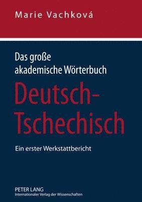 Das Groe Akademische Woerterbuch Deutsch-Tschechisch 1