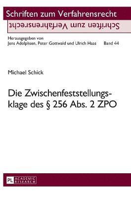 Michael Schick - Die Zwischenfeststellungsklage Des § 256 Abs. 2 Zpo, Inbunden