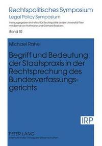 bokomslag Begriff Und Bedeutung Der Staatspraxis in Der Rechtsprechung Des Bundesverfassungsgerichts