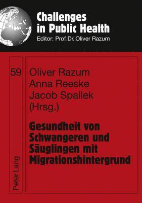 bokomslag Gesundheit Von Schwangeren Und Saeuglingen Mit Migrationshintergrund