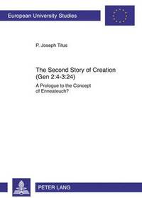 bokomslag The Second Story of Creation (Gen 2:4-3:24)