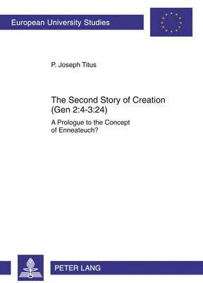 The Second Story of Creation (Gen 2:4-3:24) 1