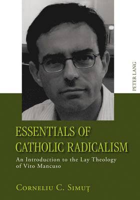 bokomslag Essentials of Catholic Radicalism