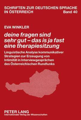 Eva Winkler, Peter Wiesinger - «Deine Fragen Sind Sehr Gut - Das Is Ja Fast Eine Therapiesitzung», Inbunden