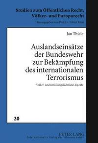 bokomslag Auslandseinsaetze Der Bundeswehr Zur Bekaempfung Des Internationalen Terrorismus
