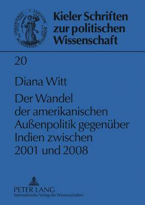 Der Wandel Der Amerikanischen Auenpolitik Gegenueber Indien Zwischen 2001 Und 2008 1