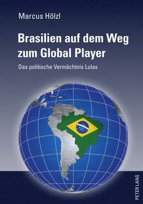 bokomslag Brasilien Auf Dem Weg Zum Global Player