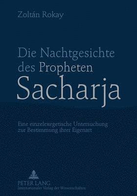 bokomslag Die Nachtgesichte Des Propheten Sacharja