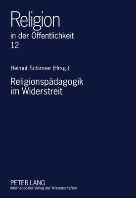 bokomslag Religionspaedagogik Im Widerstreit