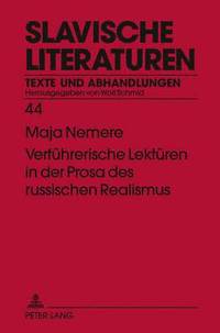 bokomslag Verfuehrerische Lektueren in Der Prosa Des Russischen Realismus