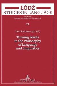 bokomslag Turning Points in the Philosophy of Language and Linguistics