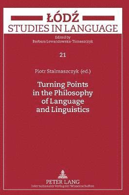 Turning Points in the Philosophy of Language and Linguistics 1