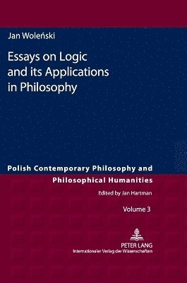 bokomslag Essays on Logic and its Applications in Philosophy