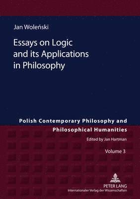 Essays on Logic and its Applications in Philosophy 1
