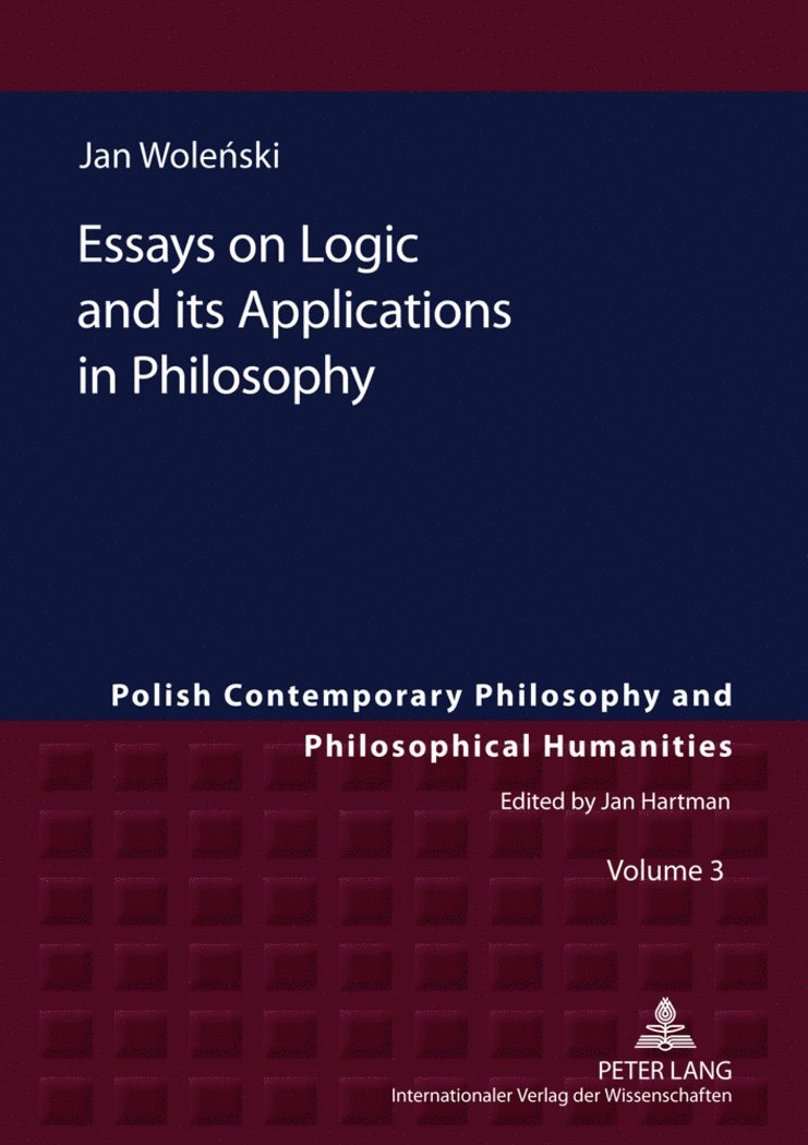 Jan Woleński, Jan Wolenski, Jan Wole&#324;ski, Jan Wole¿ski - Essays on Logic and its Applications in Philosophy, Inbunden