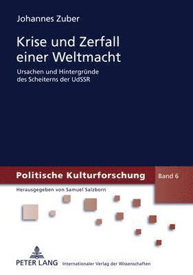 Johannes Zuber, Samuel Salzborn - Krise Und Zerfall Einer Weltmacht, Inbunden