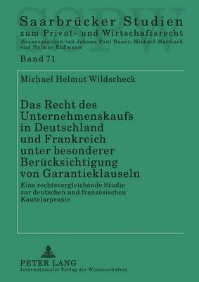 bokomslag Das Recht Des Unternehmenskaufs in Deutschland Und Frankreich Unter Besonderer Beruecksichtigung Von Garantieklauseln