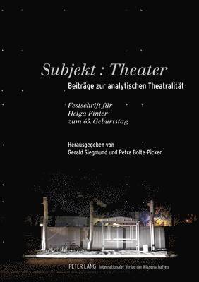 Gerald Siegmund, Petra Bolte-Picker - Subjekt: Theater, Inbunden