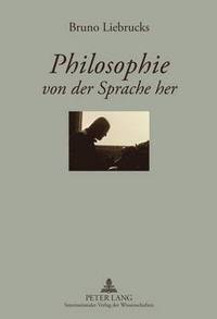 bokomslag Philosophie von der Sprache her