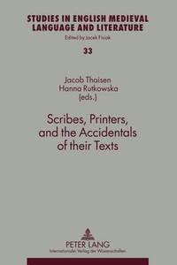 bokomslag Scribes, Printers, and the Accidentals of their Texts