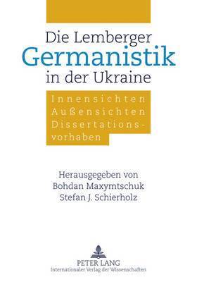 Die Lemberger Germanistik in Der Ukraine 1