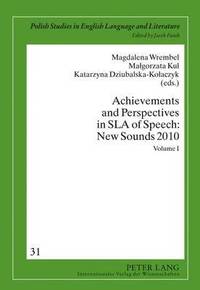 bokomslag Achievements and Perspectives in SLA of Speech: New Sounds 2010