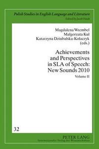 bokomslag Achievements and Perspectives in SLA of Speech: New Sounds 2010