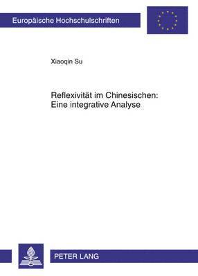 Reflexivitaet Im Chinesischen: Eine Integrative Analyse 1