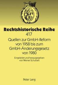 bokomslag Quellen Zur Gmbh-Reform Von 1958 Bis Zum Gmbh-Aenderungsgesetz Von 1980