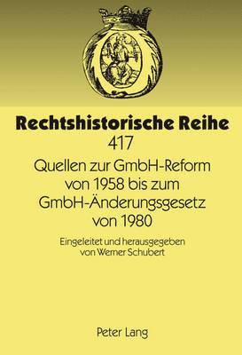 bokomslag Quellen Zur Gmbh-Reform Von 1958 Bis Zum Gmbh-Aenderungsgesetz Von 1980