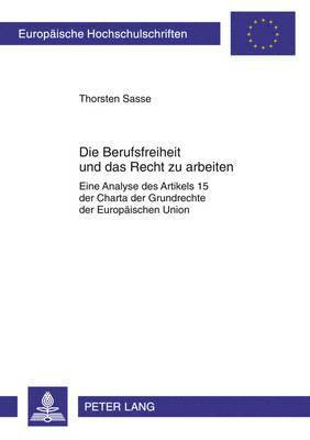 bokomslag Die Berufsfreiheit Und Das Recht Zu Arbeiten