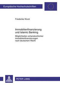 bokomslag Immobilienfinanzierung Und Islamic Banking