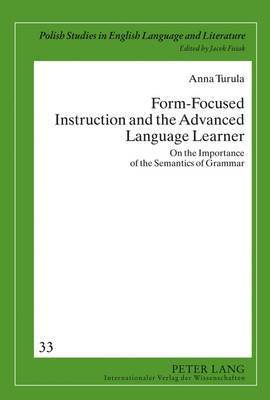 Form-Focused Instruction and the Advanced Language Learner 1