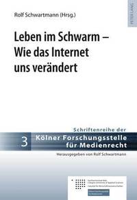 bokomslag Leben Im Schwarm - Wie Das Internet Uns Veraendert