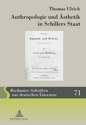 Thomas Ulrich, Carsten Zelle - Anthropologie Und Aesthetik in Schillers Staat, Inbunden