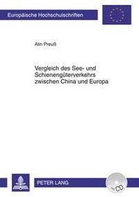 bokomslag Vergleich Des See- Und Schienengueterverkehrs Zwischen China Und Europa