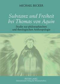 bokomslag Substanz Und Freiheit Bei Thomas Von Aquin