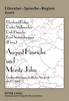 Eberhard Rohse, Dieter Stellmacher, Dirk Hinrichs, Karl Semmelroggen - August Hinrichs Und Moritz Jahn, Inbunden