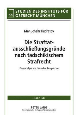 Die Straftatausschließungsgruende Nach Tadschikischem Strafrecht