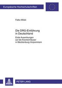 bokomslag Die Drg-Einfuehrung in Deutschland