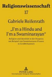 bokomslag 'I'm a Hindu and I'm a Swaminarayan'