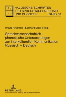 Lutz Christian Anders, Ines Bose, Eva-Maria Krech, Baldur Neuber, Ursula Hirschfeld, Eberhard Stock - Sprechwissenschaftlich-Phonetische Untersuchungen Zur Interkulturellen Kommunikation Russisch - Deutsch, Inbunden