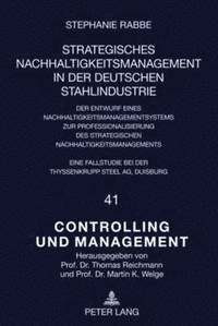 bokomslag Strategisches Nachhaltigkeitsmanagement in Der Deutschen Stahlindustrie